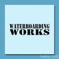Waterboarding Works