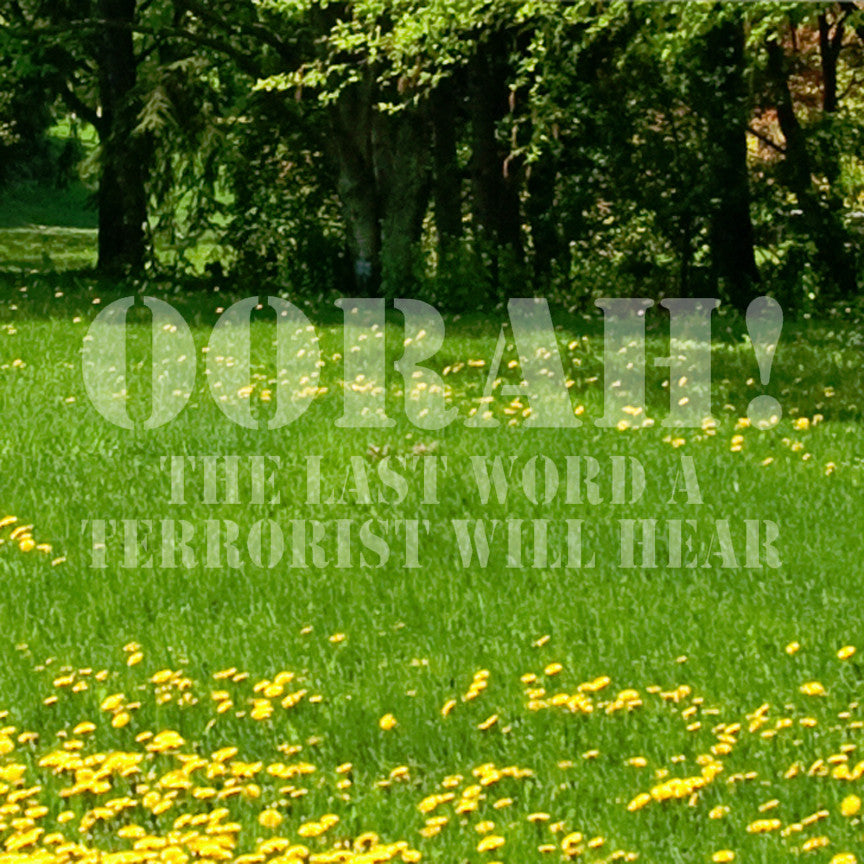 Oorah Last Word Terrorist Hear