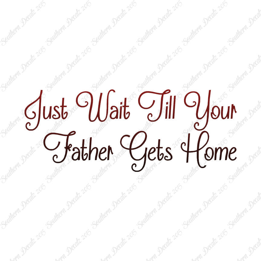 Wait Until Father Gets Home