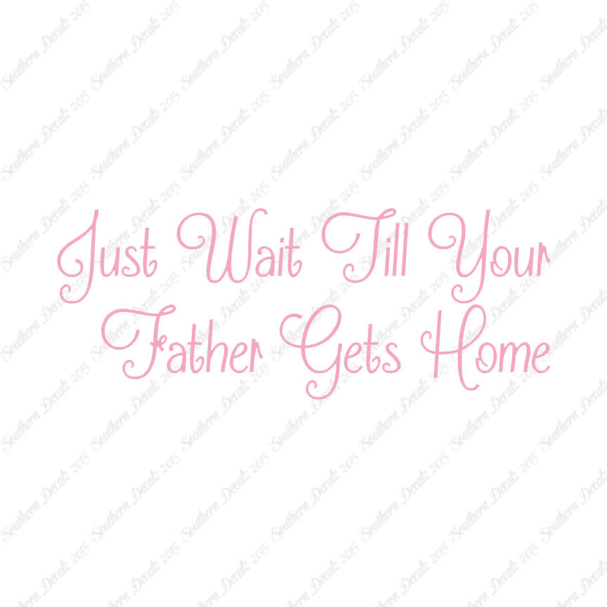 Wait Until Father Gets Home