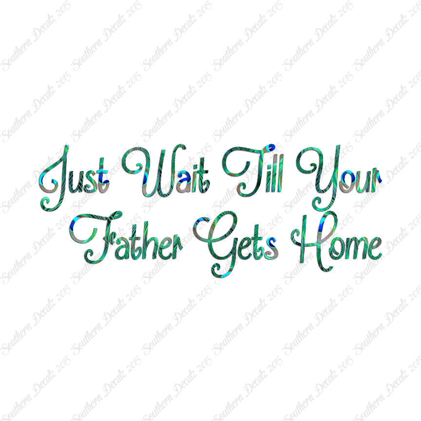 Wait Until Father Gets Home