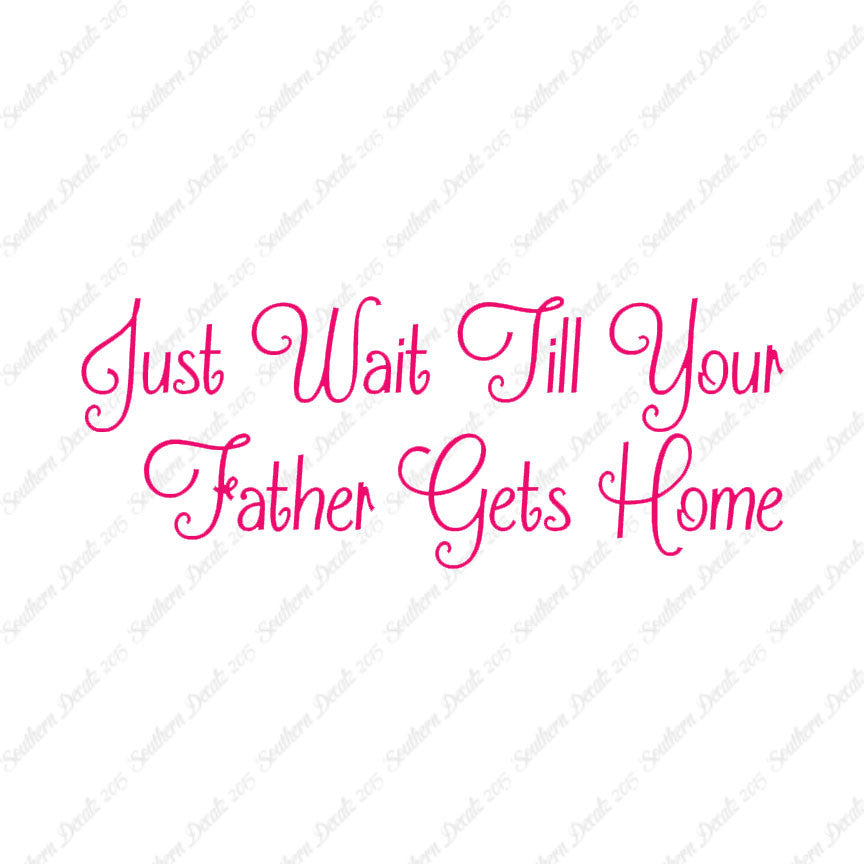 Wait Until Father Gets Home