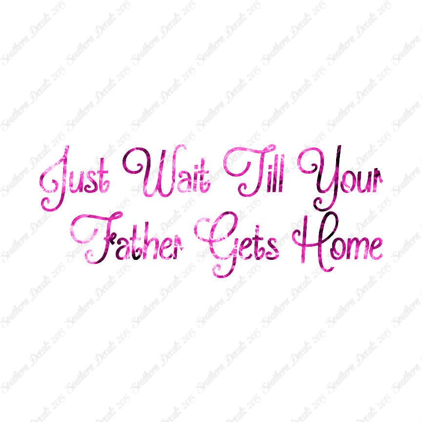 Wait Until Father Gets Home