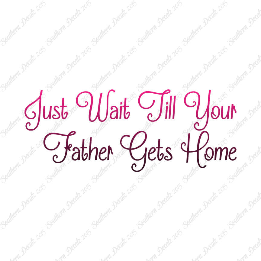 Wait Until Father Gets Home