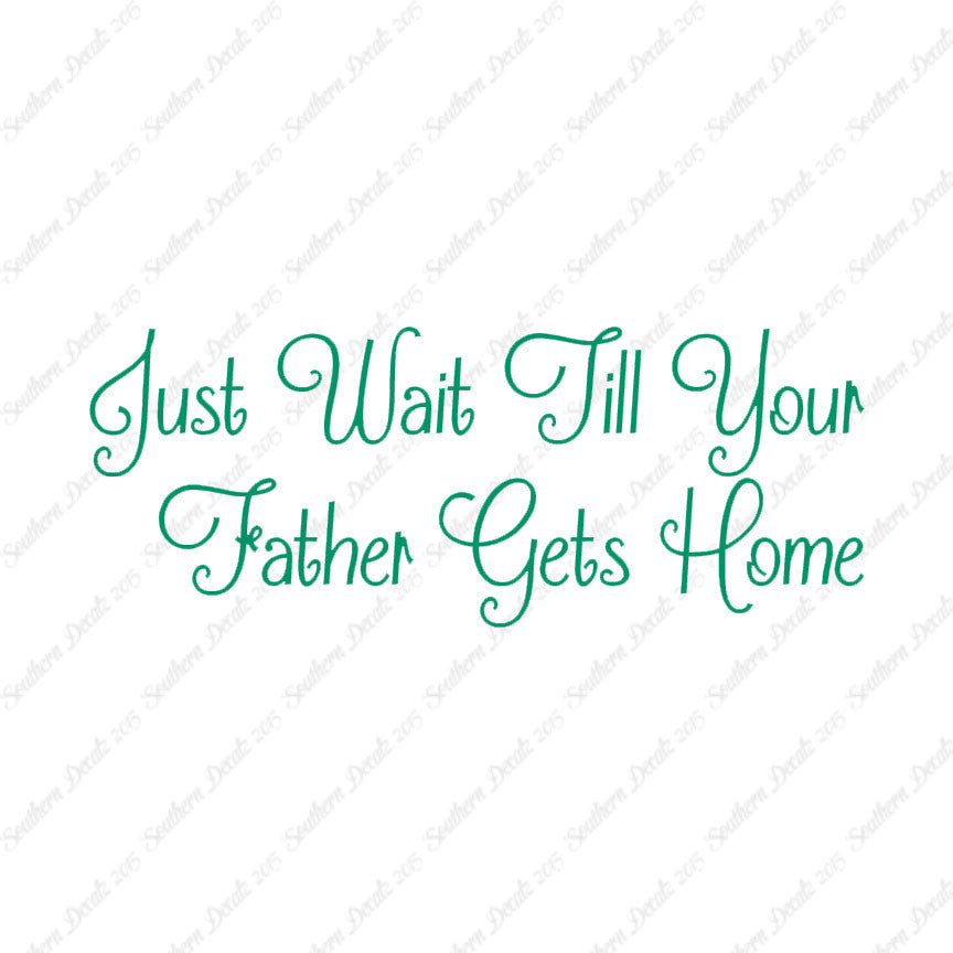 Wait Until Father Gets Home