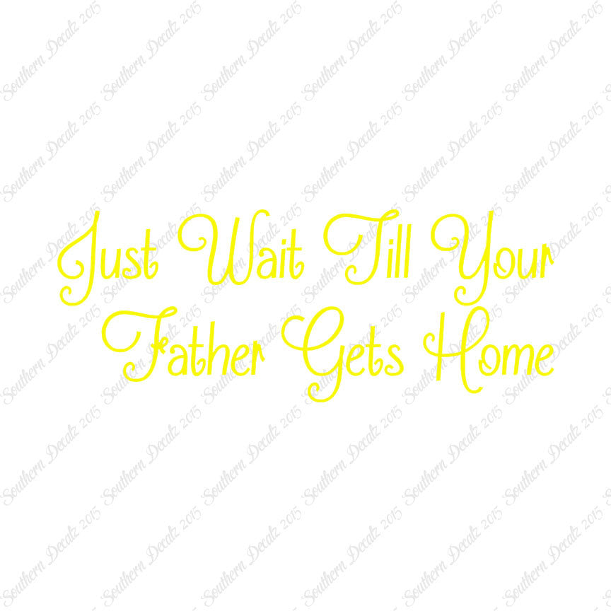 Wait Until Father Gets Home