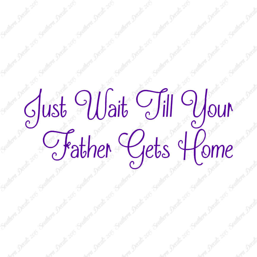 Wait Until Father Gets Home