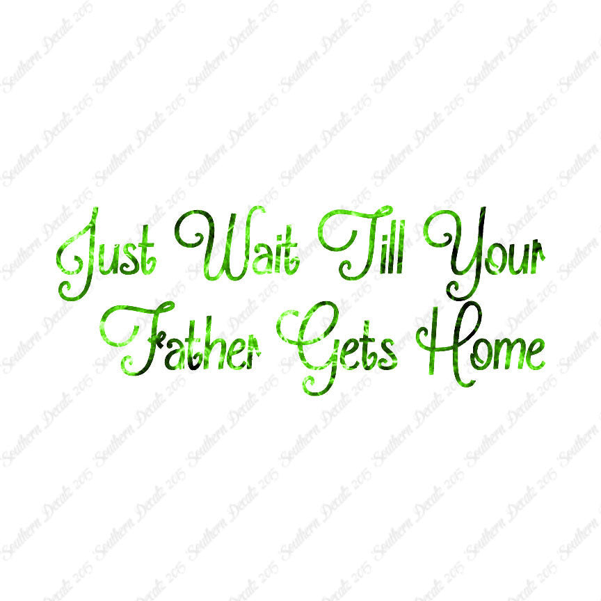 Wait Until Father Gets Home