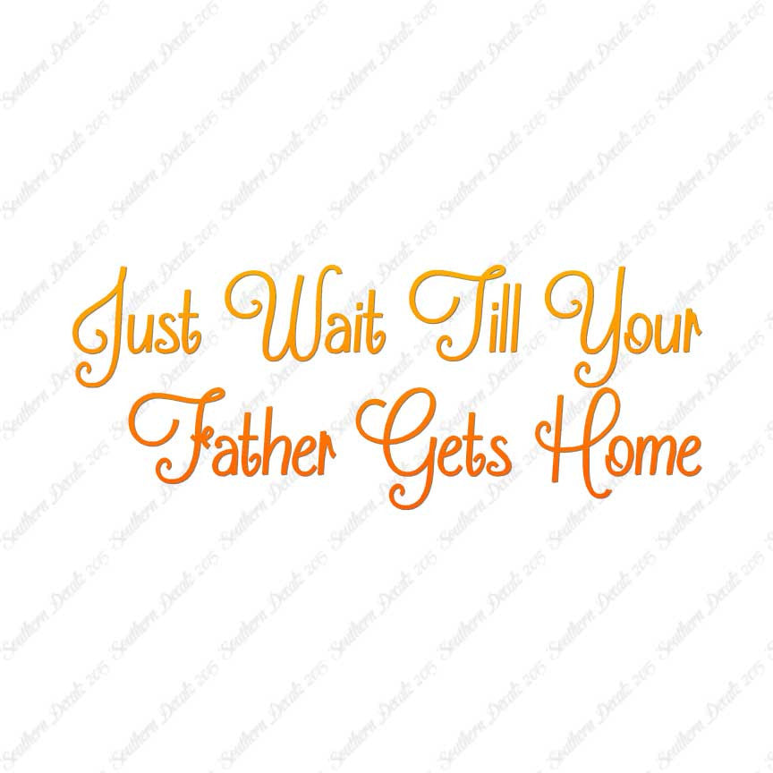 Wait Until Father Gets Home