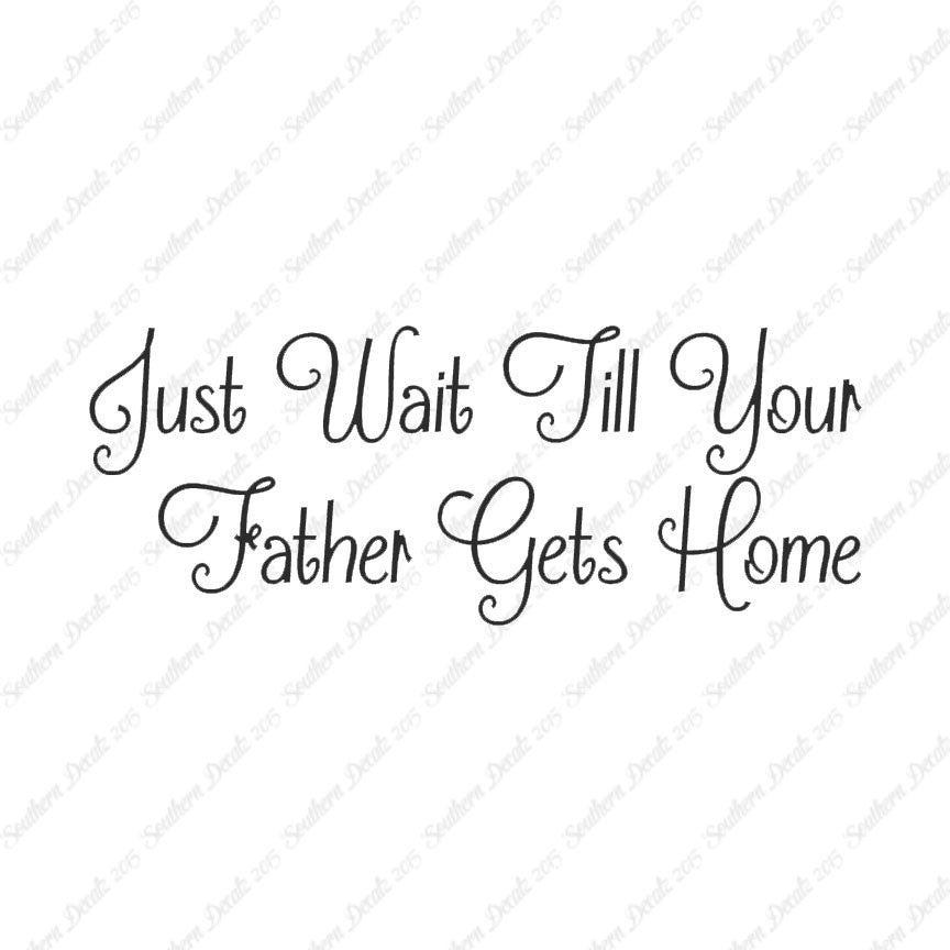 Wait Until Father Gets Home