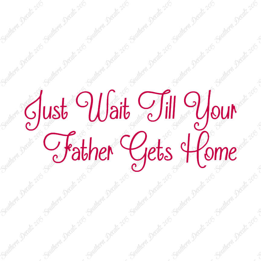 Wait Until Father Gets Home
