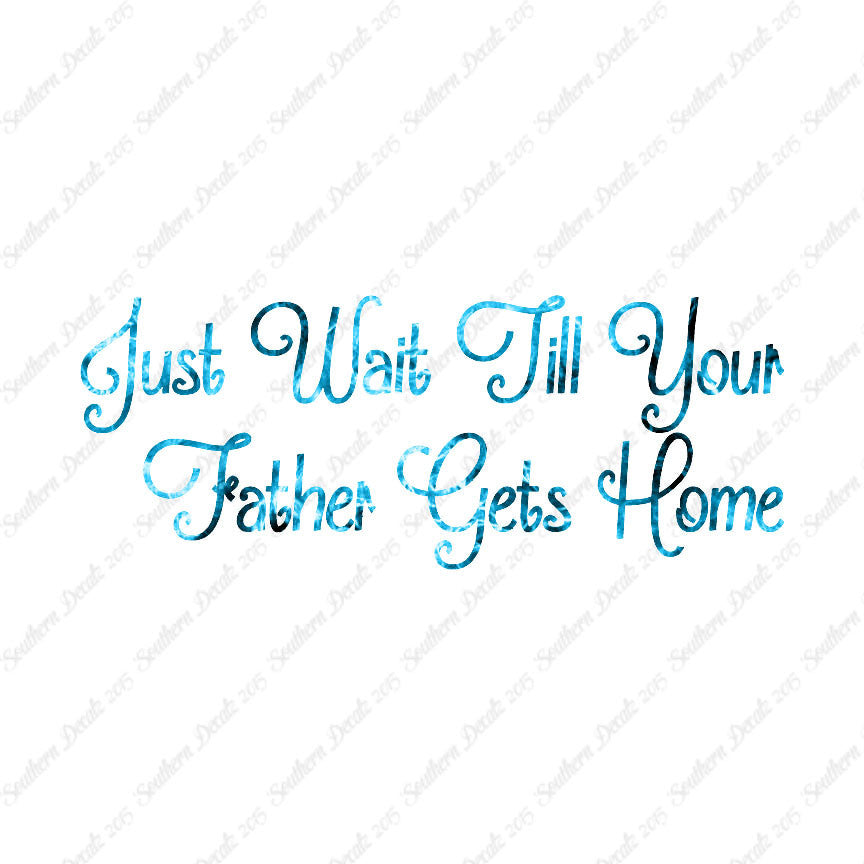 Wait Until Father Gets Home