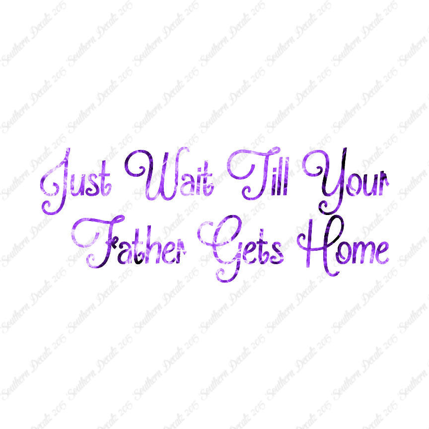 Wait Until Father Gets Home