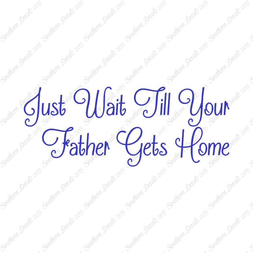 Wait Until Father Gets Home