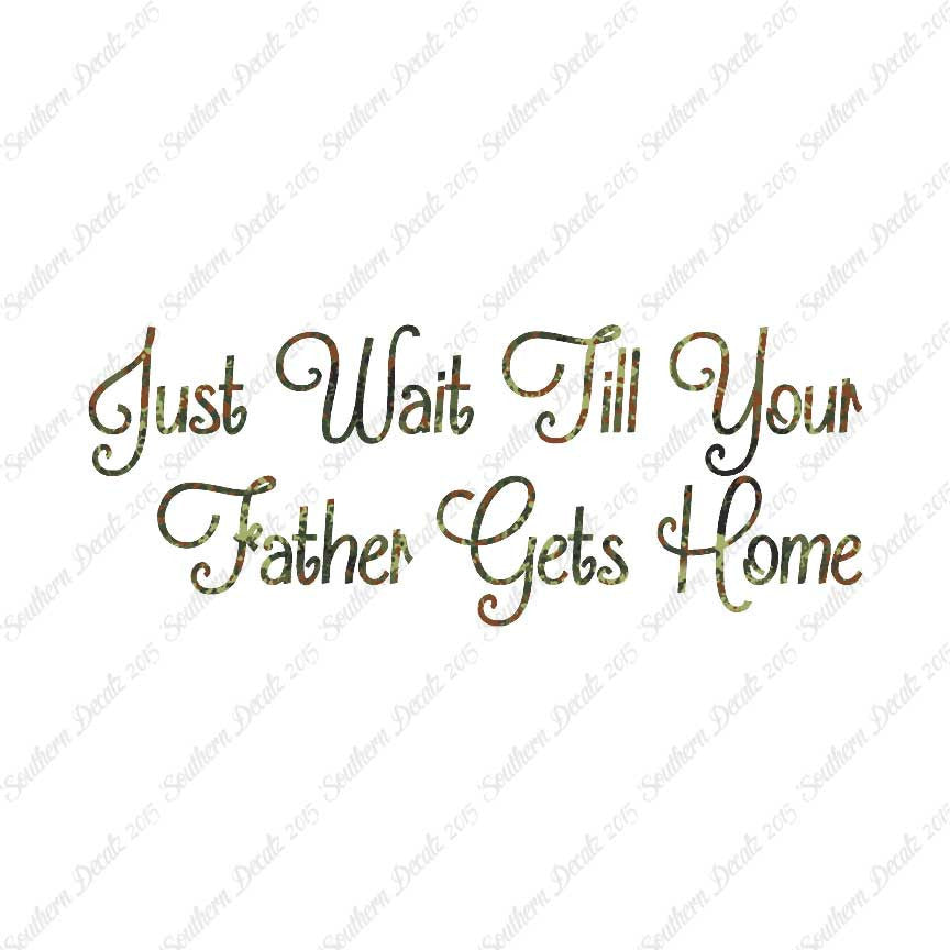 Wait Until Father Gets Home