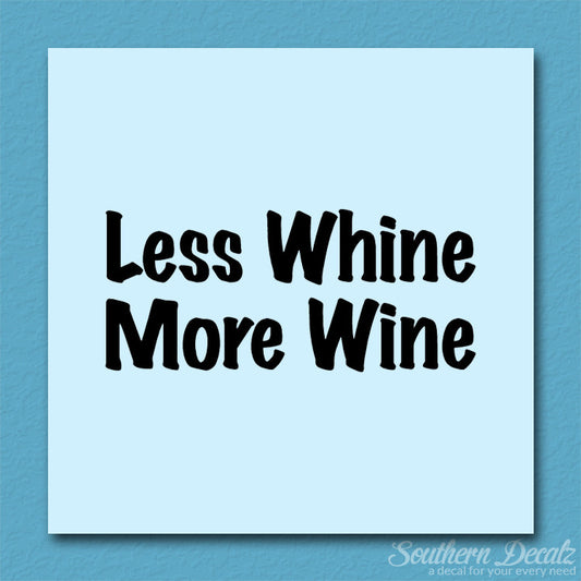 Less Whine More Wine