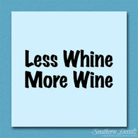 Less Whine More Wine