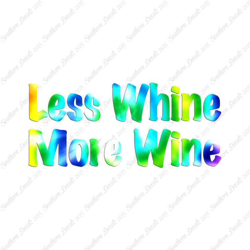 Less Whine More Wine