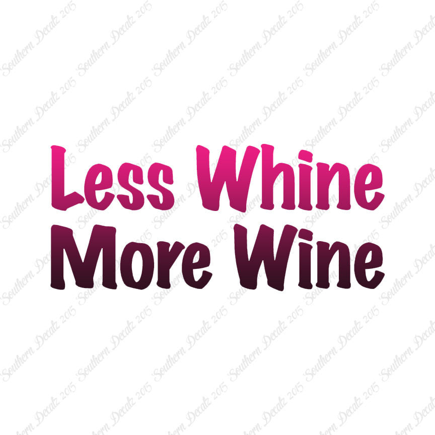 Less Whine More Wine