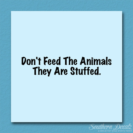 Don't Feed The Animal Stuffed