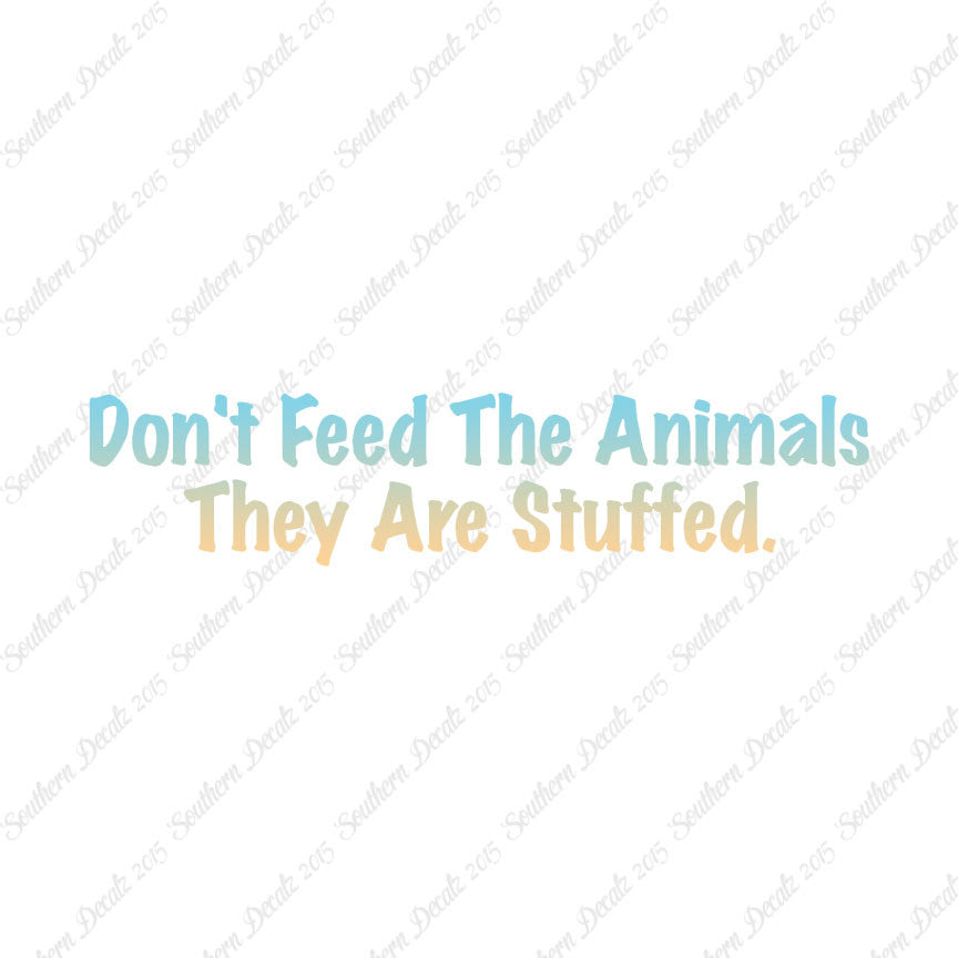 Don't Feed The Animal Stuffed
