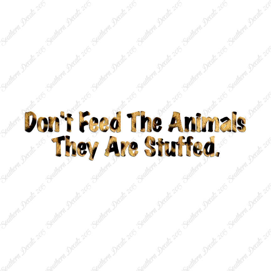 Don't Feed The Animal Stuffed