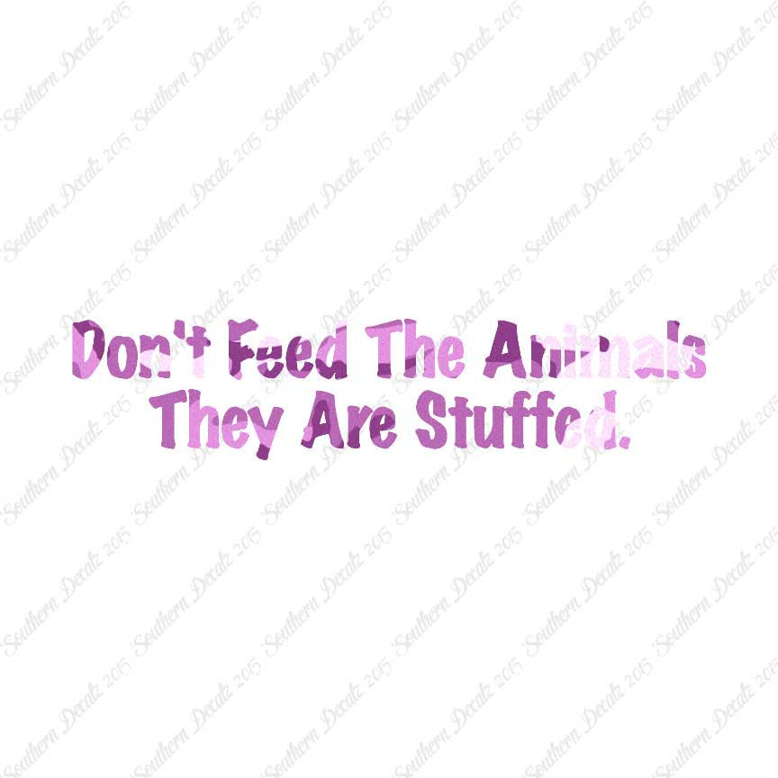 Don't Feed The Animal Stuffed