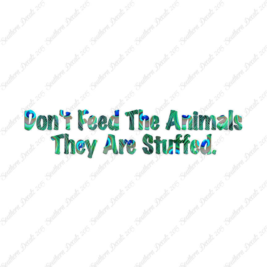 Don't Feed The Animal Stuffed