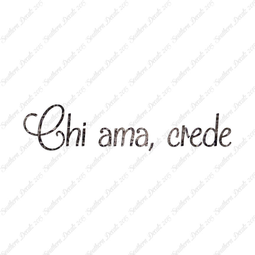 Italian Chi Ama Crede