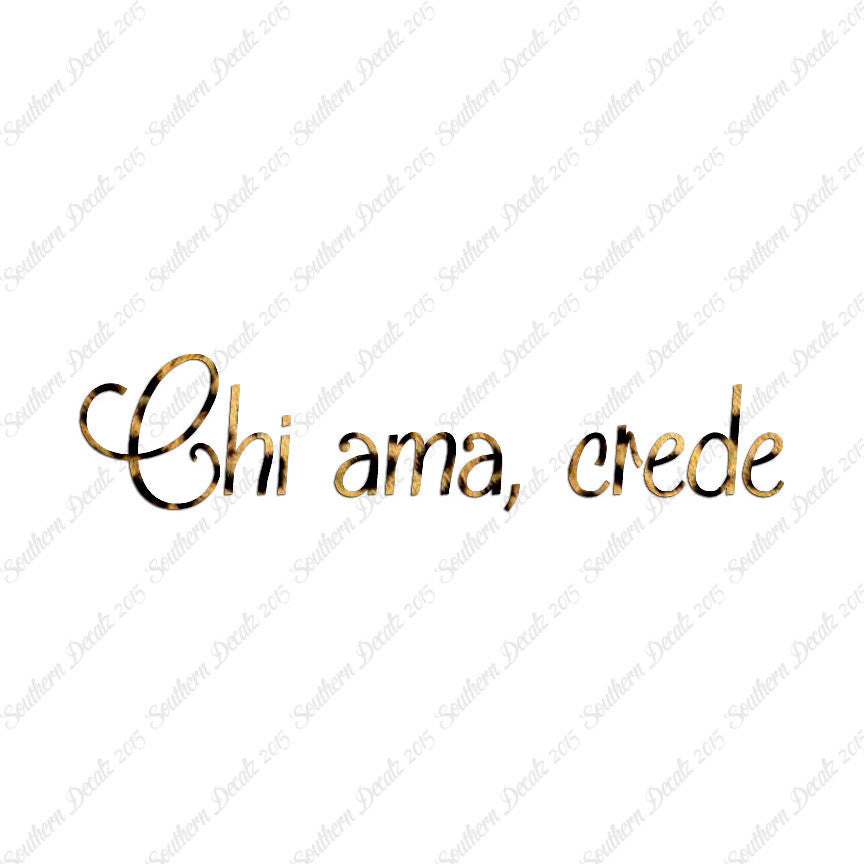 Italian Chi Ama Crede