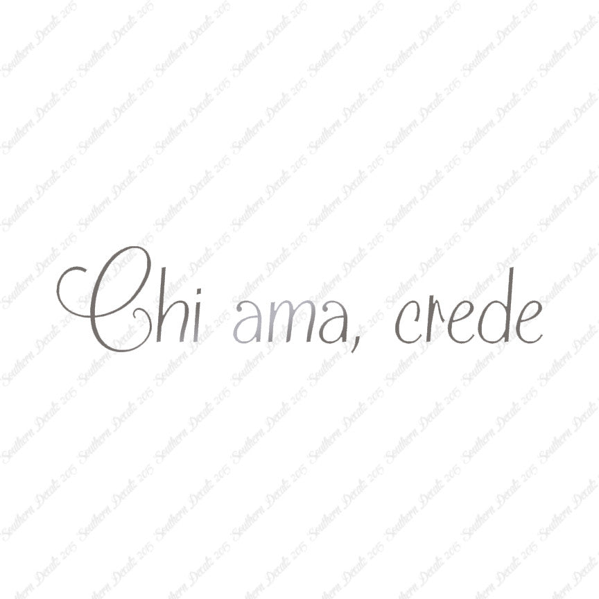 Italian Chi Ama Crede
