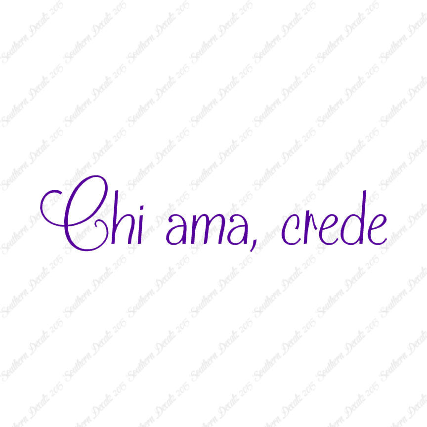 Italian Chi Ama Crede