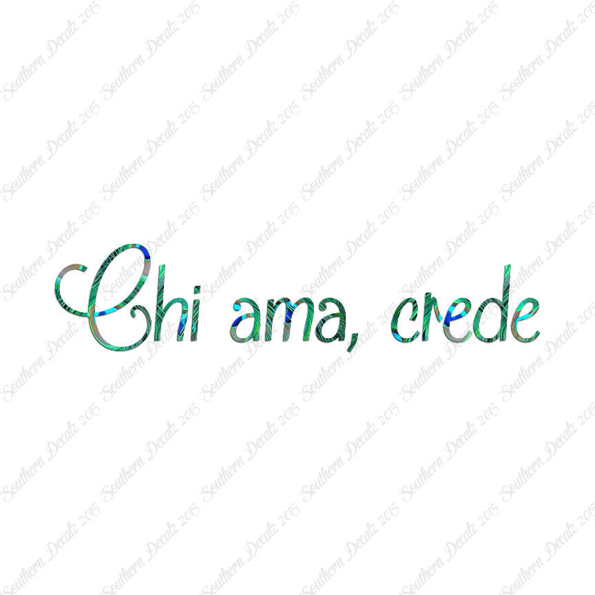 Italian Chi Ama Crede