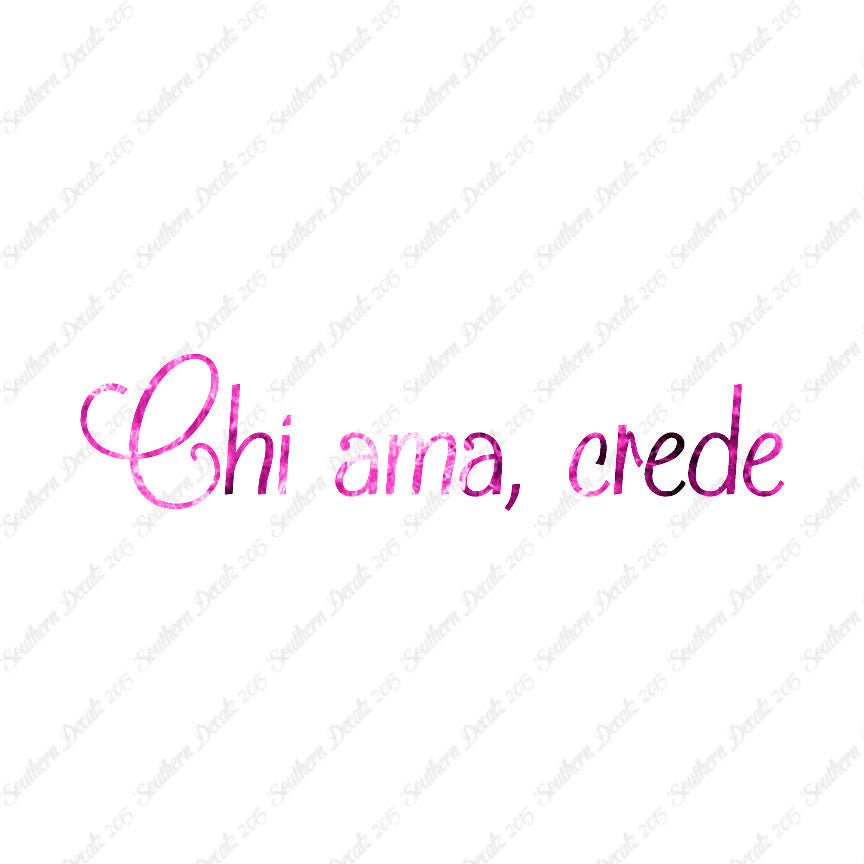 Italian Chi Ama Crede