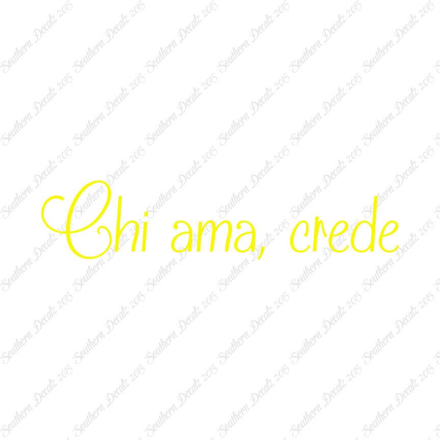 Italian Chi Ama Crede