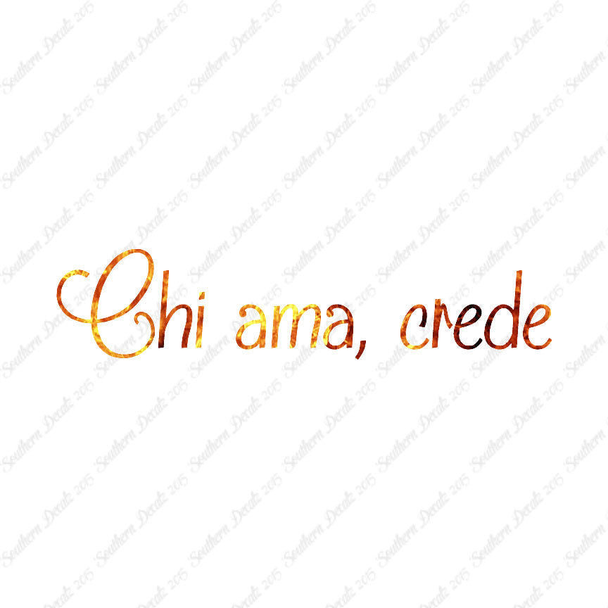 Italian Chi Ama Crede