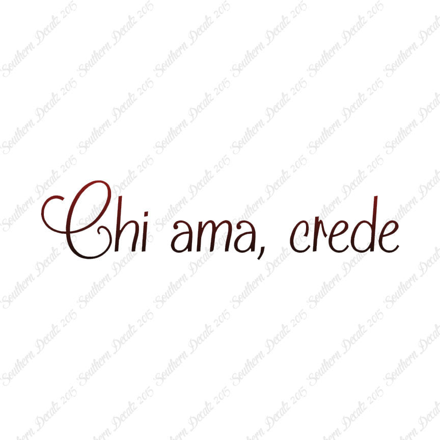 Italian Chi Ama Crede