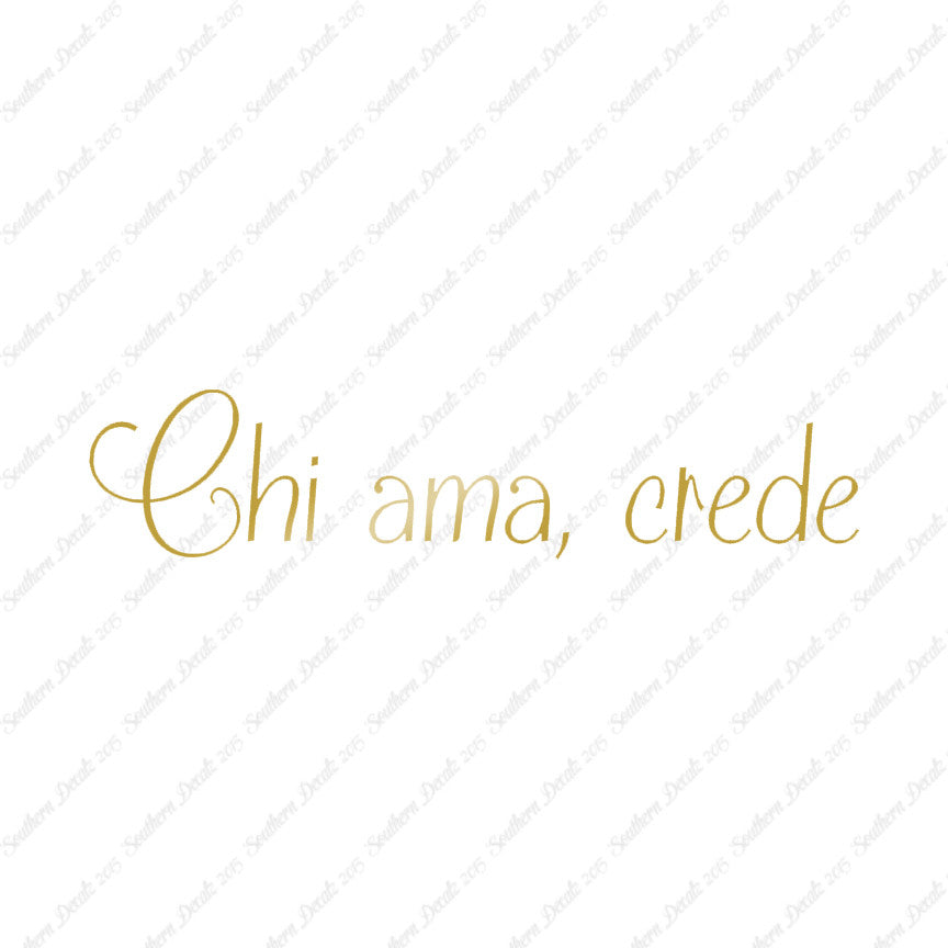 Italian Chi Ama Crede