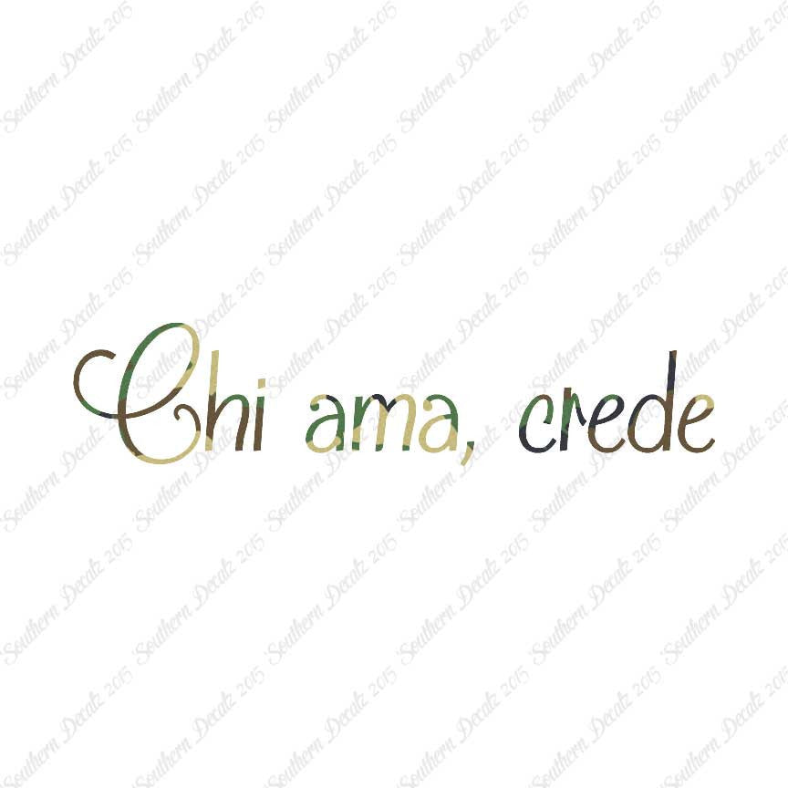 Italian Chi Ama Crede