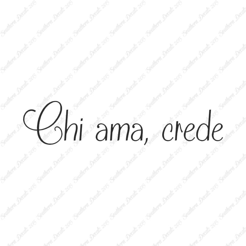 Italian Chi Ama Crede