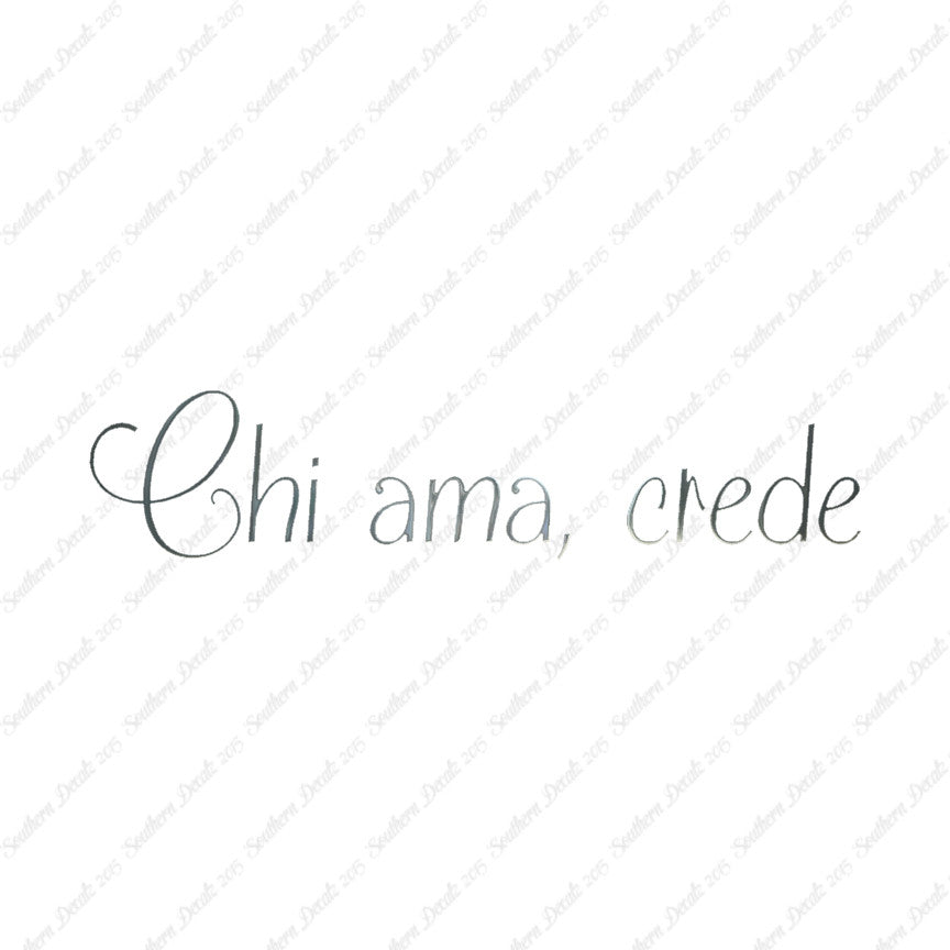 Italian Chi Ama Crede