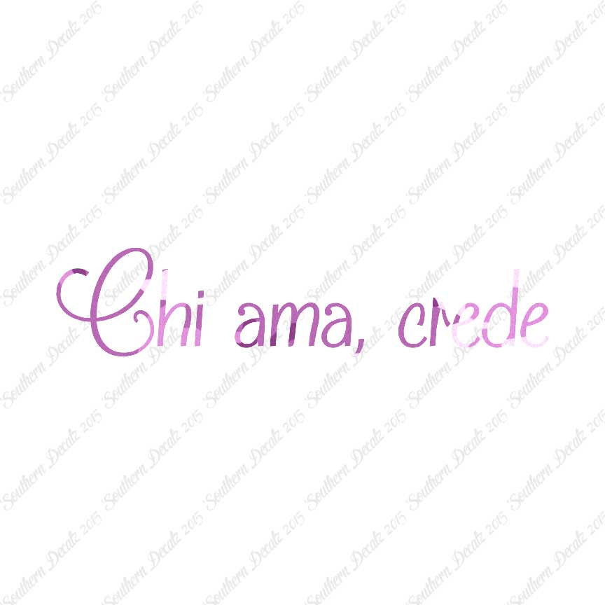 Italian Chi Ama Crede