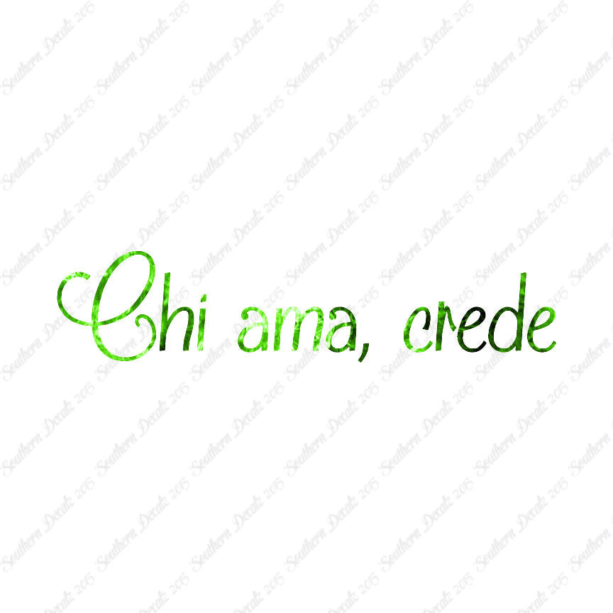 Italian Chi Ama Crede