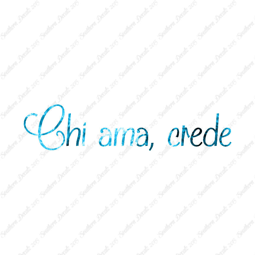 Italian Chi Ama Crede