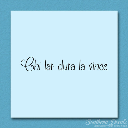 Italian Chi Lar Dura La Vince