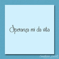 Italian Speranza Mi Da Vita