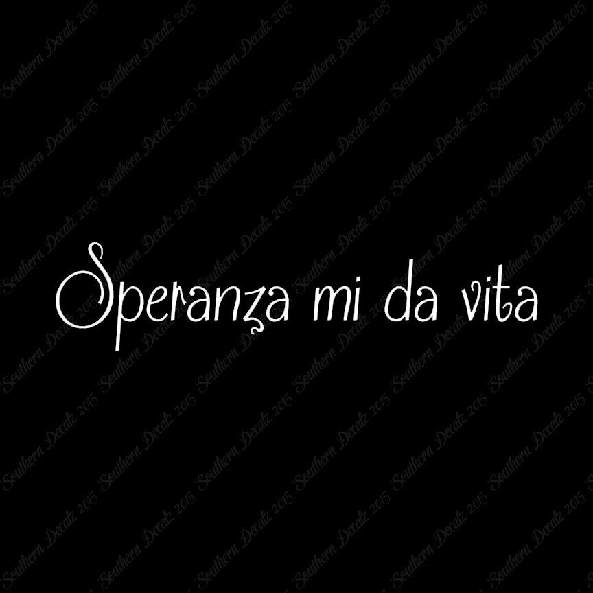Italian Speranza Mi Da Vita