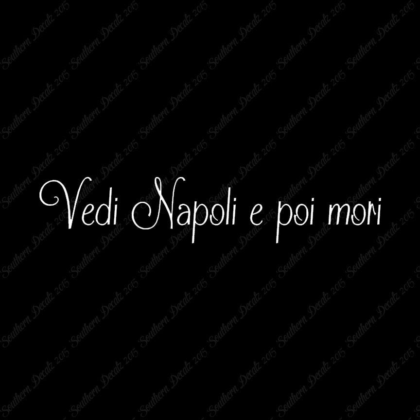 Italian Vedi Napoli E Oi Mori