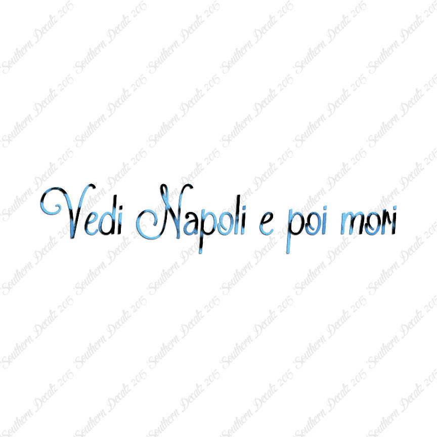 Italian Vedi Napoli E Oi Mori