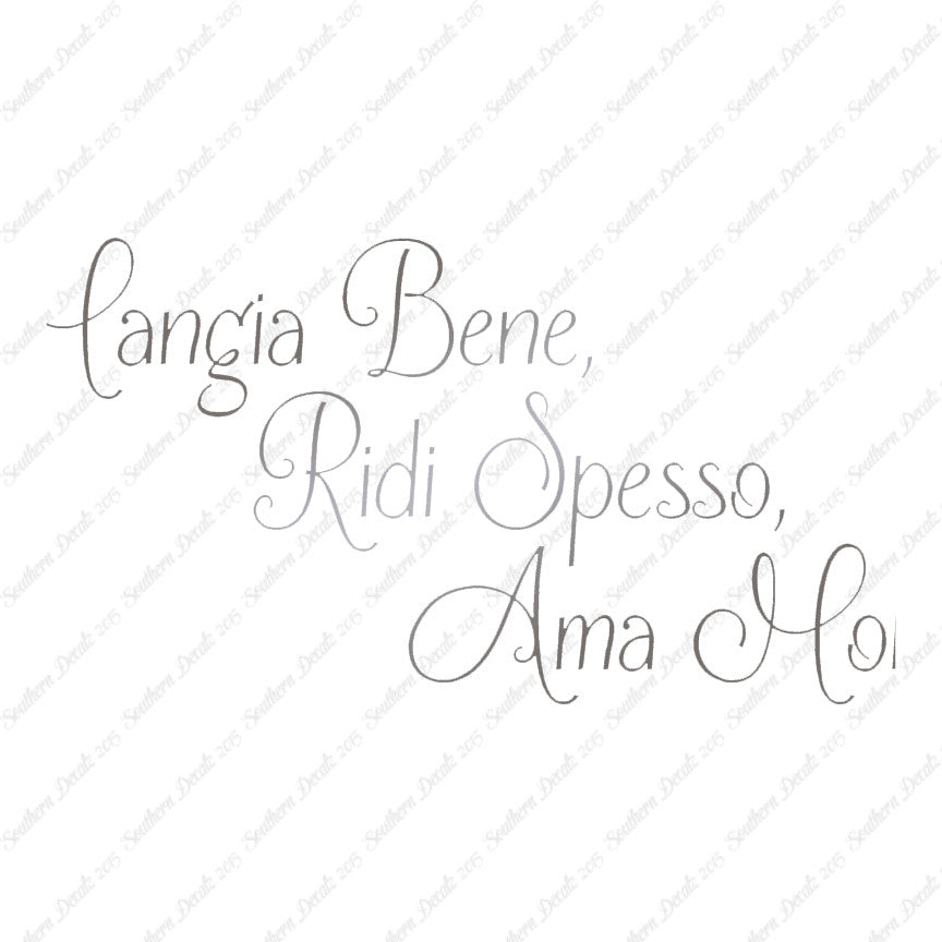 Italian Mangia Bene Ridi Spesso Ama Molt